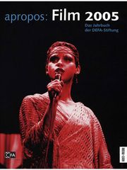 Cover zu "apropos: Film 2005 - Das Jahrbuch der DEFA-Stiftung"