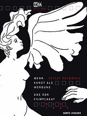 Mehr Kunst als Werbung. Das DDR-Filmplakat 1945–1990