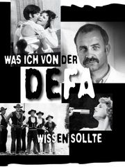 Was ich von der DEFA wissen sollte