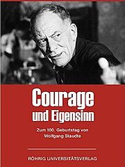 Courage und Eigensinn: Zum 100. Geburtstag von Wolfgang Staudte.