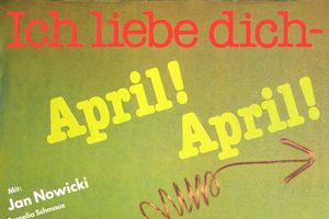 ICH LIEBE DICH - APRIL! APRIL! Film poster for "Ich liebe dich - April! April!"
